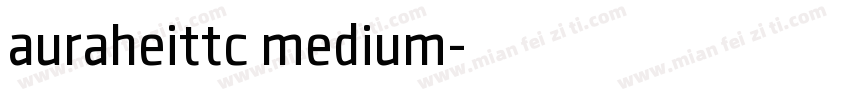 auraheittc medium字体转换